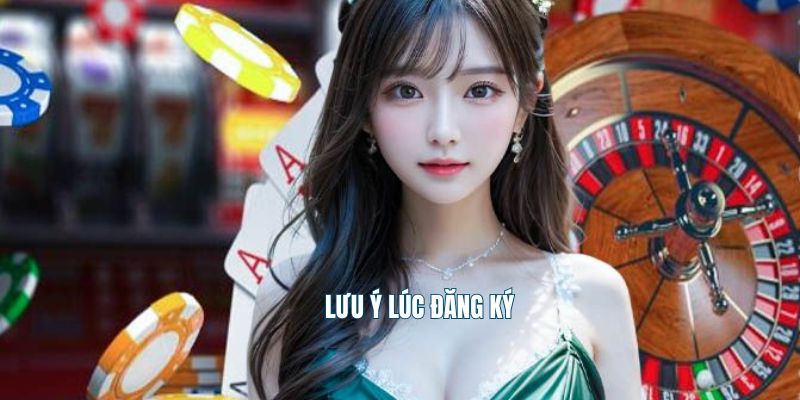 Lưu ý lúc đăng ký